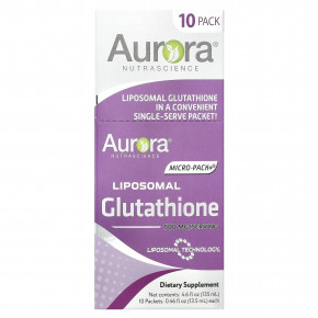 Aurora Nutrascience, Micro-Pack + ®, липосомальный глутатион, 10 пакетиков по 13,5 мл (0,46 жидк. Унции) - описание | фото