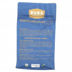 BUBS Naturals, Bubs Brew, смесь The Origin, цельные бобы, темная обжарка, 340 г (12 унций) в Москве - eco-herb.ru | фото