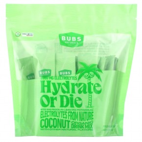 BUBS Naturals, Hydrate or Die, Organic Electrolyte Drink Mix, Coconut, 18 Sticks, 0.4 oz (12.6 g) Each в Москве - eco-herb.ru | фото