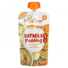 Happy Family Organics, Happy Tot, Oatmilk Pudding, Stage 4, Organic Oatmilk, Bananas & Sweet Potatoes, 4 oz (113 g) - описание
