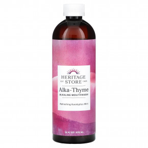 Heritage Store, Alka-Thyme, щелочной ополаскиватель для рта, освежающий эвкалипт и мята, 473 мл (16 жидк. унций) - описание | фото