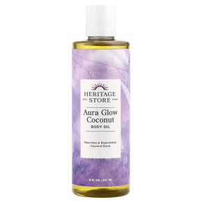 Heritage Store, Aura Glow Coconut, масло для тела, 237 мл (8 жидк. Унций) в Москве - eco-herb.ru | фото