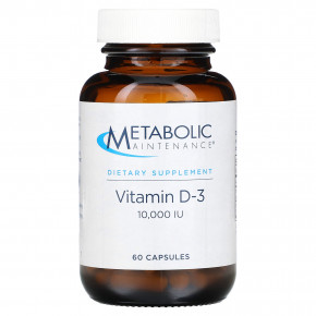 Metabolic Maintenance, Vitamin D-3, 10,000 IU, 60 Capsules - описание