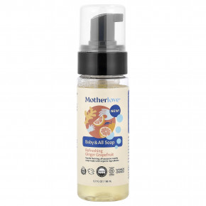 Motherlove, Baby & All Soap, освежающий имбирь и грейпфрут, 168 мл (5,7 жидк. Унции) - описание | фото