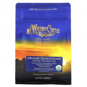 Mt. Whitney Coffee Roasters, органический кофе в зернах, французский рецепт, темная обжарка, 340 г (12 унций) - описание